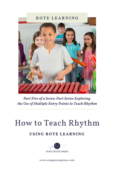 Use Rote Learning to Teach Rhythm