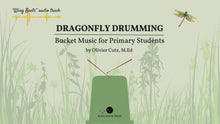 Load and play video in Gallery viewer, Dragonfly Drumming: Bucket Music for Primary Students
