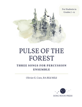 Load image into Gallery viewer, Pulse of the Forest: Three Songs for Percussion Ensemble
